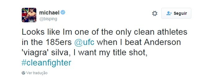 - Parece que eu sou um dos únicos atletas limpos até 84 quilos do UFC. Quando bater Anderson ‘Viagra’ Silva eu quero minha chance de disputar o título.